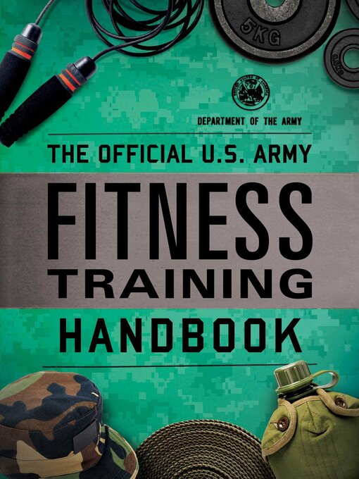 Title details for The Official U.S. Army Fitness Training Handbook by Department of the Army - Available